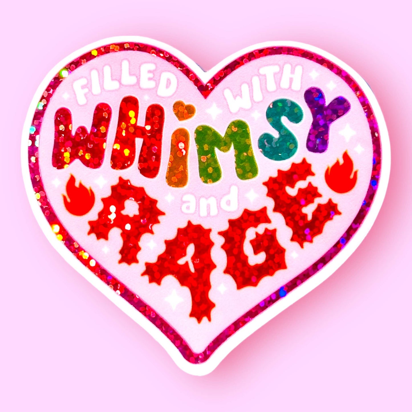 Filled With Whimsy and Rage Glitter Sticker (NEW DESIGN!)
