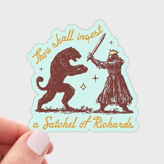 Thou Shall Ingest a Satchel of Richards Sticker - funny