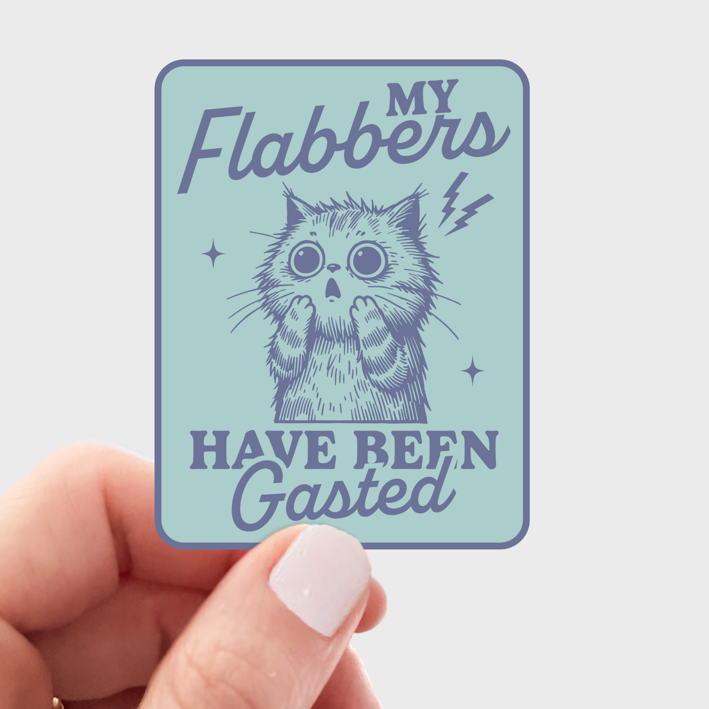 My Flabbers Have Been Gasted Sticker - anxiety, cat, kitten