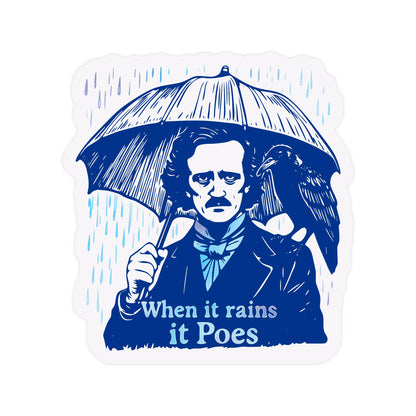 When it Rains it Poes Vinyl Sticker