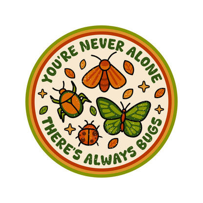 You Are Never Alone Bugs Vinyl Sticker