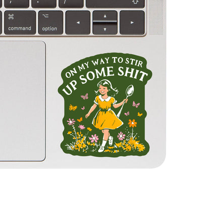 On my way to stir up... Vinyl Sticker